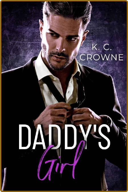 Daddy's Girl  An Age Gap Surpri - K C  Crowne A34d5dc8b5b214b443a6e41230280010