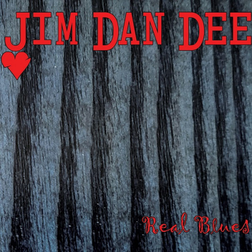 Jim Dan Dee - Real Blues 2022