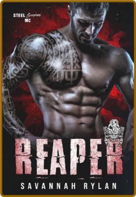 Reaper (Steel Scorpions MC Book - Savannah Rylan