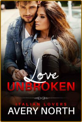 Love Unbroken  Timothy Book 6 - - Avery North